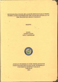 Meningkatkan Hasil Belajar IPS Menggunakan Model Pembelajaran Kooperatif Tipe Team Quiz Di Kelas V-B SDK Frater Don Bosco Tarakan
