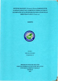 Potensi Maggot (Hermetia illucens) Dari Kultur Sampah Tomat Dan Gorengan Sebagai Pakan Alternatif Guna Peningkatan Kelangsungan Hidup Ikan Lele (Clarias sp.)