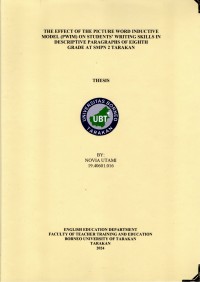 THE EFFECT OF THE PICTURE WORD INDUCTIVE MODEL (PWIM) ON STUDENTS’ WRITING SKILLS IN DESCRIPTIVE PARAGRAPHS OF EIGHTH 
GRADE AT SMPN 2 TARAKAN