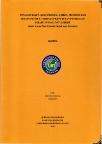 Pengaruh Kualitas Produk, Harga, Promosi Dan Desain Produk Terhadap Keputusan Pembelian   Sepatu Futsal Ortuseight  (Studi Kasus Pada Pemain Futsal Kota Tarakan)