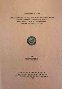 Asuhan Keperawatan Pada Ny. E Dengan Diagnosa Medik Chronic Kidney Disease Di Ruang Dahlia Rumah Sakit Umum Daerah Tarakan Provinsi Kalimantan Utara