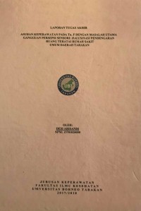 Asuhan Keperawatan Pada Tn. F Dengan Masalah Utama Gangguan Persepsi Sensori: Halusinasi Pendengaran Ruang Teratai Rumah Sakit Umum Daerah Tarakan