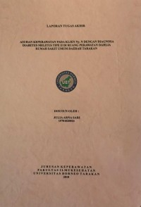 Asuhan Keperawatan Pada Klien Ny. N Dengan Diagnosa Diabetes Melitus Tipe II Di Ruang Perawatan Dahlia Rumah Sakit Umum Daerah Tarakan