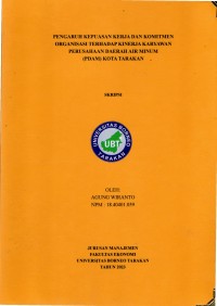 Pengaruh Kepuasan Kerja Dan Komitmen Organisasi Terhadap Kinerja Karyawan Perusahaan Daerah Air Minum (PDAM) Kota Tarakan