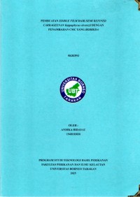 Pembuatan Edible Film Dari Semi Refined Carrageenan Kappachyus Alvarezii Dengan Penambahan CMC Dan Gliserol