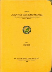 Pengaruh Keselamatan, Kesehatan Kerja Dan Lingkungan Kerja Terhadap Kinerja Tenaga Kerja Pada TKBM (Tenaga Kerja Bongkar Muat) Kota Tarakan