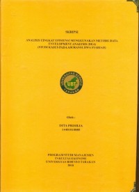 Analisis Tingkat Efisiensi Menggunakan Metode Data Envelopment Analysis (DEA) (Studi Kasus Pada Asuransi Jiwa Syariah)