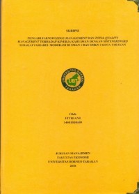 Pengaruh Knowledge Management Dan Total Quality Management Terhadap Kinerja Karyawan Dengan Sistem Reward Sebagai Variabel Moderasi Di SMAN 1 Dan SMKN 2 Kota Tarakan
