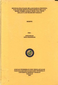 Meningkatkan Hasil Belajar Bahasa Indonesia Pada Materi Menulis Pengumuman Melalui Model Pembelajaran Think, Talk, Write Kelas IV-A SD Negeri 009 Tarakan