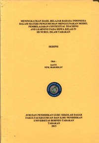 Meningkatkan Hasil Belajar Bahasa Indonesia Dalam Materi Pengumuman Menggunakan Model Pembelajaran Contextual Teaching And Learning Pada Siswa Kelas IV SD Nurul Islam Tarakan