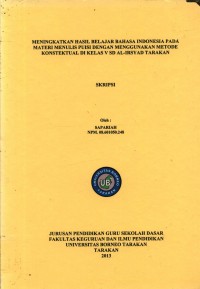 Meningkatkan Hasil Belajar Bahasa Indonesia Pada Materi Menulis Puisi Dengan Menggunakan Metode Konstektual Di Kelas V SD Al-Irsyad Tarakan