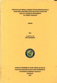 Penggunaan Media Gambar Untuk Meningkatkan Hasil Belajar Siswa Pada Mata Pelajaran IPS Kelas IV Di SDK St Fransiskus Xaverius Tarakan