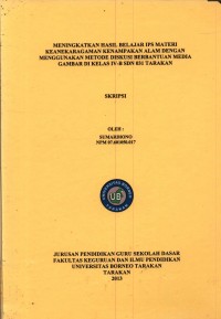 Meningkatkan Hasil Belajar IPS Materi Keanekaragaman Kenampakan Alam Dengan Menggunakan Metode Diskusi Berbantuan Media Gambar Di Kelas IV-B SDN 031 Tarakan