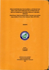 PERAN KEPEMILIKAN MANAJERIAL, LEVERAGE DAN FREE CASH FLOW TERHADAP NILAI PERUSAHAAN DENGAN KEBIJAKAN DIVIDEN SEBAGAI VARIABEL MEDIASI
(Studi Kasus: Pada Perusahaan Sektor Consumer Non-cyclicals Yang Terdaftar Di Bursa Efek Indonesia Tahun 2019-2023)