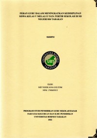 Peran Guru Dalam Meningkatkan Kedisiplinan Siswa Kelas V Melalui Tata Tertib Sekolah Di SD Negeri 004 Tarakan