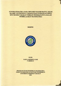 Etnomatematika Pada Ornamen Masjid Baitul Izzah Islamic Center Kota Tarakan Dan Pandangan Siswa MTs Negeri Tarakan Terkait Penerapannya Dalam Pembelajaran Matematika