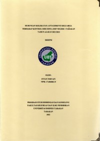Hubungan Kelekatan (Attachment) Keluarga Terhadap Kontrol Diri Siswa SMP Negeri 1 Tarakan Tahun Ajaran 2021/2022
