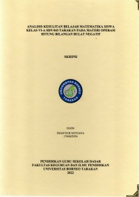 Analisis Kesulitan Belajar Matematika Siswa Kelas VI-A SDN 043 Tarakan Pada Materi Operasi Hitung Bilangan Bulat Negatif