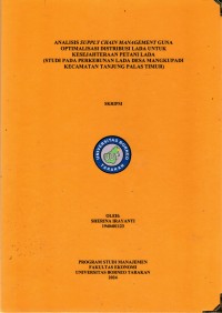 Analisis Supply Chain Management Guna Optimalisasi Distribusi Lada Untuk Kesejahteraan Petani Lada (Studi Pada Perkebunan Lada Desa Mangkupadi Kecamatan Tanjung Timur)