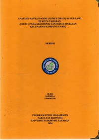 Analisis Rantai Pasok (Supply Chain) Sayur Sawi Di Kota Tarakan   (Studi : Pada Kelompok Tani Sinar Harapan Kelurahan Kampung Enam)