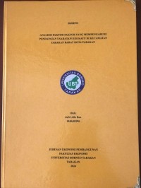 Analisis Faktor-Faktor Yang Mempegaruhi Pendapatan Usahatani Ubi Kayu Di Kecamatan Tarakan Barat Kota Tarakan.