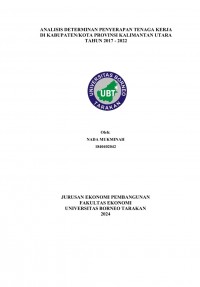Analisis Determinan Penyerapan Tenaga Kerja Di Kabupaten/Kota Provinsi Kalimantan Utara Tahun 2017-2022
