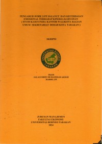 Pengaruh Work Life Balance  Dan Kecerdasan Emosional Terhadap Kinerja Karyawan  (Studi Kasus Pada Kantor Walikota Bagian Umum  Sekretariat Derah Kota Tarakan)