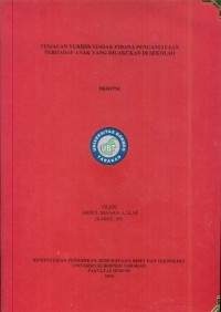 Tinjauan Yuridis Tindak Pidana Pengananiayaan Terhadap Anak Yang Dilakukan Di Sekolah