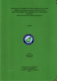 Menghitung Karbon Tegakan Pohon Kayu Putih (Melaleuca leucadendron linn) Dan Potensi Nilai Ekonomi Karbon Di Mamburungan Timur Kota Tarakan (Studi Kasus: Kebun Kayu Putih Bapak Ambransyah)