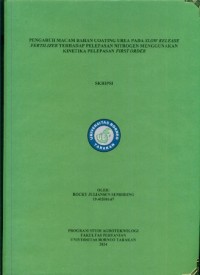 Pengaruh Macam Bahan Coating Urea Pada Slow Release Fertilizer Terhadap Pelepasan Nitrogen Menggunakan Kinetika Pelepasan First Order
