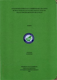 Analisis Kelembagaan Agribisnis Kelapa Sawit Di Desa Tanjung Agung Kecamatan Tanjung Palas Timur Kabupaten Bulungan