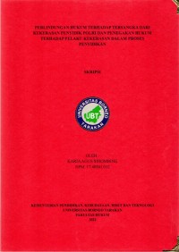 Perlindungan Hukum Terhadap Tersangka Dari Kekerasan Penyidik Polri Dan Penegakan Hukum Terhadap Pelaku Kekerasan Dalam Proses Penyidikan