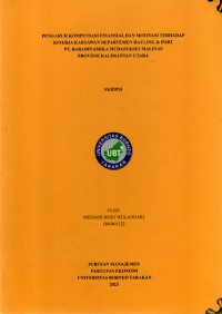 Pengaruh Kompensasi Finansial Dan Motivasi Terhadap Kinerja Karyawan Departemen Hauling & Port PT Baradinamika Mudasukses Malinau Provinsi Kalimantan Utara