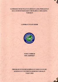 Gambaran Dukungan Suami Dan Lama Persalinan Kala II Di Rumah Sakit Umum (RSU) Carsa Kota Tarakan