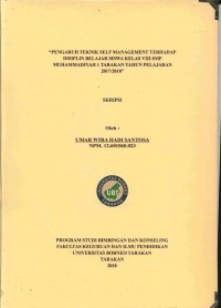 Pengaruh Teknik Self Management Terhadap Disiplin Belajar Siswa Kelas VIII SMP Muhammadiyah 1 Tarakan Tahun Pelajaran 2017/2018