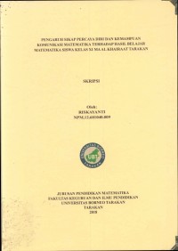 Pengaruh Sikap Percaya Diri Dan Kemampuan Komunikasi Matematika Terhadap Hasil Belajar Matematika Siswa Kelas XI MA Al Khairaat Tarakan