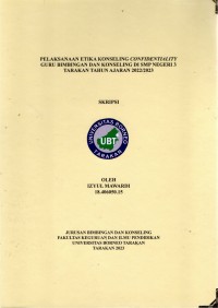 Pelaksanaan Etika Konseling Confidentiality Guru Bimbingan Dan Konseling Di SMP Negeri 3 Tarakan Tahun Ajaran 2022/2023