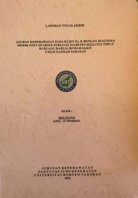 Asuhan Keperawatan Pada Klien Ny. K Dengan Diagnosa Medik Post Op Abses Perianal Diabetes Mellitus Tipe II Di Ruang Dahlia Rumah Sakit Umum Daerah Tarakan