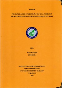 Pengaruh Aspek Sumber Daya Manusia Terhadap Angka Kriminalitas Di Provinsi Kalimantan Utara