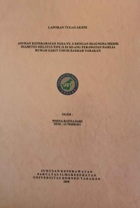 Asuhan Keperawatan Pada Ny. S Dengan Diagnosa Medik Diabetes Melitus Tipe II Di Ruang Perawatan Dahlia Rumah Sakit Umum Daerah Tarakan