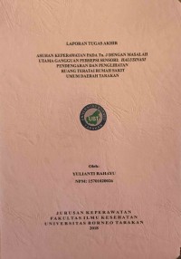Asuhan Keperawatan Pada Tn. J Dengan Masalah Utama Gangguan Persepsi Sensori: Halusinasi Pendengaran Dan Penglihatan Ruang Teratai Rumah Sakit Umum Daerah Tarakan