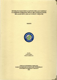Penerapan Blended Learning Melalui Google Classroom Terhadap Minat Belajar Dan Hasil Belajar Siswa Kelas X SMAN 1 Sebatik