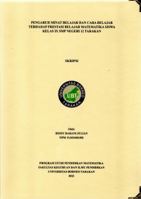 Pengaruh Minat Belajar Dan Cara Belajar Terhadap Prestasi Belajar Matematika Siswa Kelas IX SMP Negeri 12 Tarakan