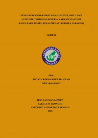 Pengaruh Knowledge Management, Skill Dan Attitude Terhadap Kinerja Karyawan (Studi Kasus Pada Hotel Kelas Melati Di Kota Tarakan)
