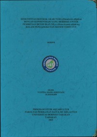 Efektifitas Ekstrak Akar Tuba (Paraderris Elliptica) Dengan Konsentrasi Yang Berbeda Untuk Pembiusan Benih Ikan Nila (Oreochromis Niloticus) Dalam Pengangkutan Sistem Tertutup