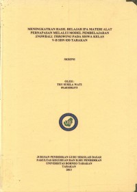 Meningkatkan Hasil Belajar IPA Materi Alat Pernapasan Melalui Model Pembelajaran Snowball Throwing Pada Siswa Kelas V-B SDN 030 Tarakan
