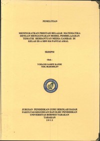 Meningkatkan Prestasi Belajar Matematik Dengan Menggunakan Model Pembelajaran Tematik Berbantuan Media Gambar Di Kelas III-A SDN 016 Pantai Amal