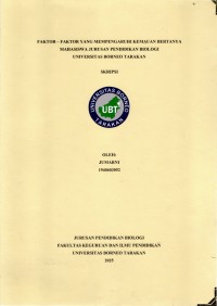 Faktor - Faktor Yang Mempengaruhi Kemauan Bertanya Mahasiswa Jurusan Pendidikan Biologi Universitas Borneo Tarakan