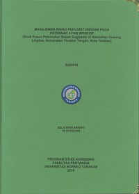 Manajemen Risiko Penyakit Unggas Pada Peternak Ayam Broiler (Studi Kasus Peternakan Bapak Sugiyanto Di Kelurahan Gunung Lingkas, Kecamatan Tarakan Tengah, Kota Tarakan)