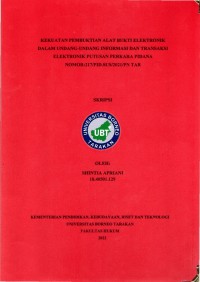 Kekuatan Pembuktian Alat Bukti Elektronik Dalam Undang-Undang Informasi Dan Transaksi Elektronik Putusan Perkara Pidana Nomor:217/Pid.Sus/2021/PN Tar